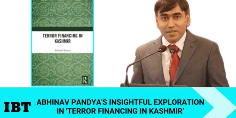 ‘Terror Financing in Kashmir’ -By Dr. Abhinav Pandya