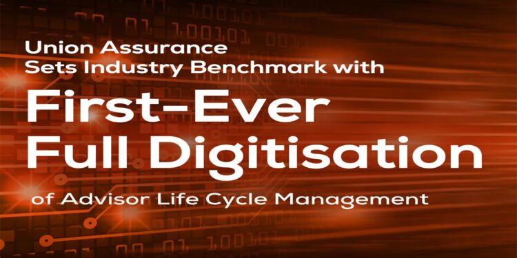Union Assurance Sets Industry Benchmark with First-Ever Full Digitisation of Advisor Life Cycle Management