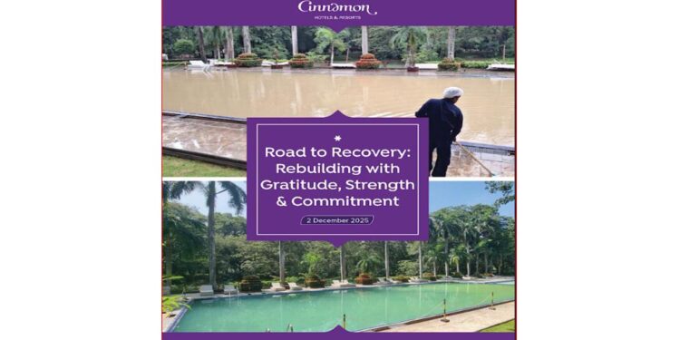 Cinnamon Hotels & Resorts prioritises guest safety, colleague support, and community recovery as affected properties resume Full operations