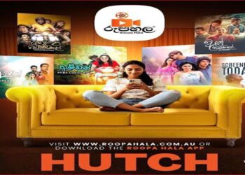 HUTCH Launches Roopa Hala with Evoke Digital Australia to Stream Top Sri Lankan Cinema, Anywhere
