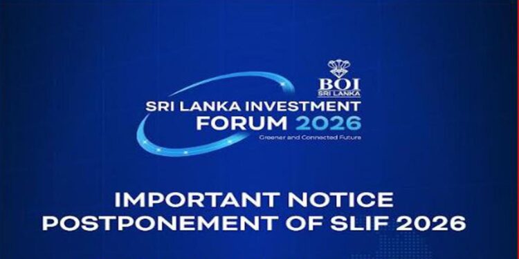 Postponement of Sri Lanka Investment Forum 2026