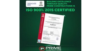 Prime Constructions achieves ISO 9001:2015 Certification, reassuring commitment to quality and trust